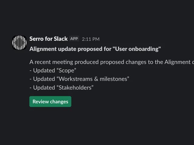 Serro for Slack: an alignment update proposed for User onboarding after a meeting, with Review changes